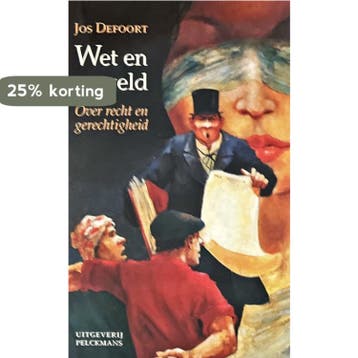 WET EN GEWELD - OVER RECHT EN GERECHTIGHEID 9789028920552, Boeken, Verzenden, Zo goed als nieuw, Defoort