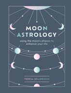 Moon Astrology 9781841815329 Teresa Dellbridge, Verzenden, Zo goed als nieuw, Teresa Dellbridge