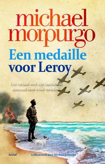Een medaille voor Leroy 9789402601619 Michael Morpurgo, Verzenden, Zo goed als nieuw, Michael Morpurgo