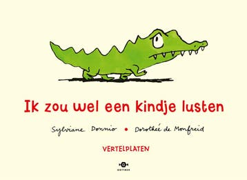 Vertelplaten Ik Zou Wel Een Kindje Lusten | Nieuw, Verzenden, Nieuw, Sylviane Donnio; Dorothée Monfreid