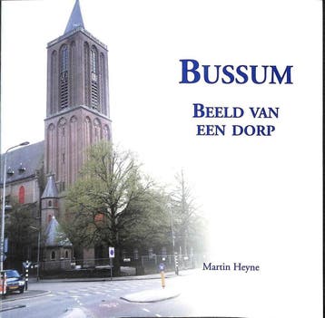 Bussum, beeld van een dorp 9789080532311 M.J.M. Heyne, Livres, Verzenden, M.J.M. Heyne