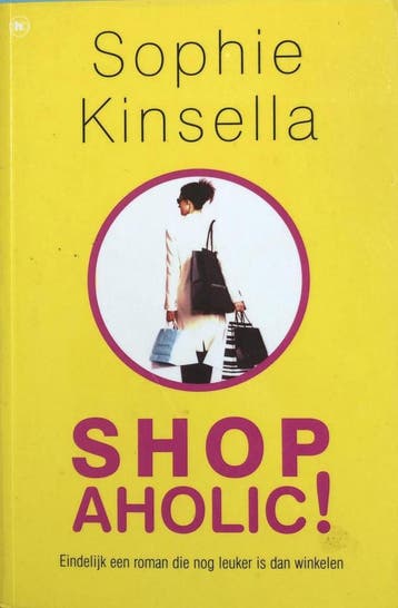 SHOPAHOLIC! - Sophie Kinsella 9789044309645 Sophie Kinsella, Boeken, Verzenden, Gelezen, Sophie Kinsella
