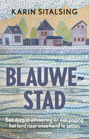Blauwestad (9789045045719, Karin Sitalsing), Boeken, Overige Boeken, Verzenden, Nieuw