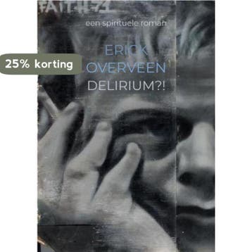 Delirium?! 9789464180541 Erick Overveen, Verzenden, Zo goed als nieuw, Erick Overveen