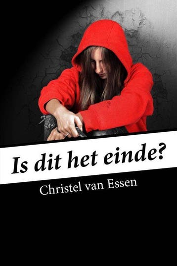 Is dit het einde? 9789082356700 Christel van Essen, Verzenden, Christel van Essen