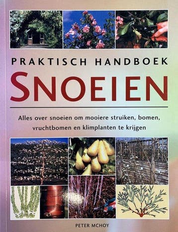 Praktisch handboek Snoeien 9789059209787 McHoy, Verzenden, Gelezen, McHoy