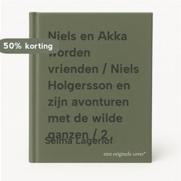 Niels en Akka worden vrienden / Niels Holgersson en zijn, Verzenden, Gelezen, Selma Lagerlof