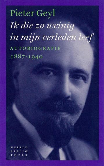 Ik die zo weinig in mijn verleden leef 9789028422865, Verzenden, Gelezen, Pieter Geyl