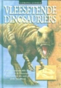 Vleesetende dinosauriers / Coronagidsen 9789054955924, Boeken, Kinderboeken | Jeugd | 10 tot 12 jaar, Zo goed als nieuw, Verzenden