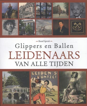 Leidenaars van alle tijden 9789077842805 Ruud Spruit, Boeken, Geschiedenis | Stad en Regio, Verzenden, Zo goed als nieuw, Ruud Spruit