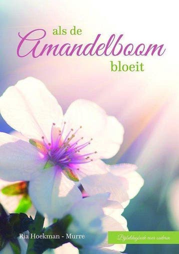Als de amandelboom bloeit 9789463350129 Ria Hoekman - Murre, Verzenden, Gelezen, Ria Hoekman - Murre
