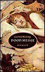 Dood meisje 9789029530705 G. Meijsing, Boeken, Verzenden, Gelezen, G. Meijsing