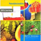 Feestdecoraties 9789044317732 Betty Kessing, Verzenden, Betty Kessing