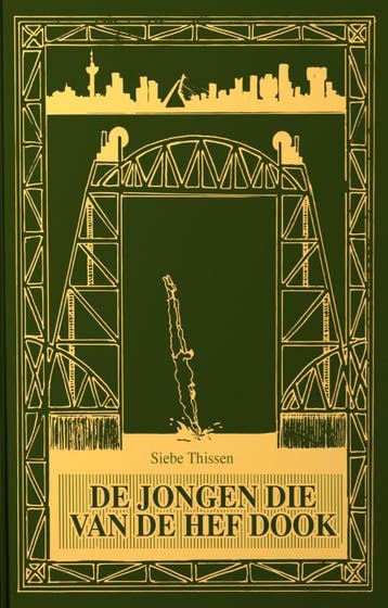 De jongen die van De Hef dook 9789083167329 Siebe Thissen, Verzenden, Siebe Thissen