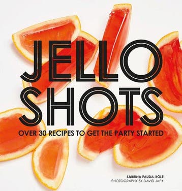 Jello Shots 9781784881481 Sabrina Fauda-Role, Verzenden, Zo goed als nieuw, Sabrina Fauda-Role
