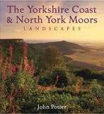 Yorkshire Coast and North York Moors Landscapes John Potter, Verzenden, John Potter