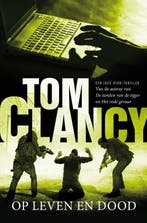 Op leven en dood 9789022991374 Tom Clancy, Boeken, Verzenden, Gelezen, Tom Clancy
