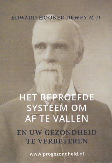 Het beproefde systeem om af te vallen en uw gezondheid te, Verzenden, Zo goed als nieuw, Edward Hooker DEWEY