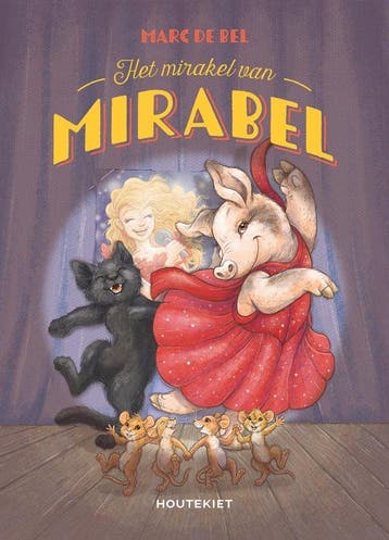 Het mirakel van Mirabel 9789052400990 Marc De Bel, Verzenden, Zo goed als nieuw, Marc De Bel
