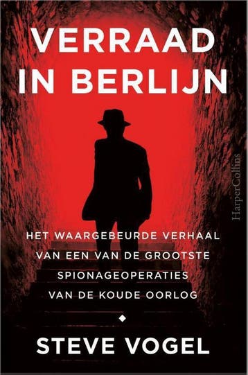 Verraad in Berlijn 9789402704372 Steve Vogel, Verzenden, Steve Vogel