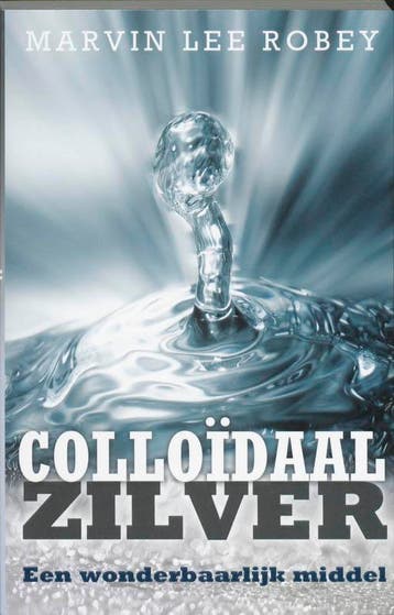 Colloïdaal zilver 9789020203967 Marvin Lee Robey, Verzenden, Zo goed als nieuw, Marvin Lee Robey