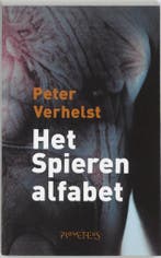 Het spierenalfabet 9789044604078 Peter Verhelst, Verzenden, Peter Verhelst