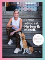 Ik was advocaat, nu ben ik mezelf 9789000363278, Verzenden, Zo goed als nieuw, Judith Noordzij