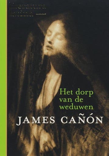 Het dorp van de weduwen / Literatura Latina 9789029078450, Verzenden, J. Canon