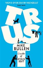 Trust 9780751559255 Mike Bullen, Verzenden, Gelezen, Mike Bullen
