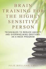 Brain Training for the Highly Sensitive Person 9781545460351, Verzenden, Zo goed als nieuw, Julie Bjelland Lmft
