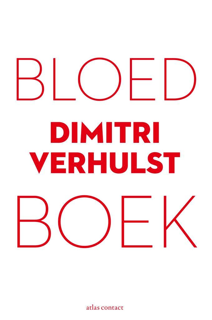 Bloedboek 9789025473556 Dimitri Verhulst, Livres, Romans, Envoi