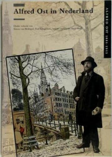 Alfred Ost in Nederland 9789053660133 Simon van Blokland, Verzenden, Gelezen, Simon van Blokland