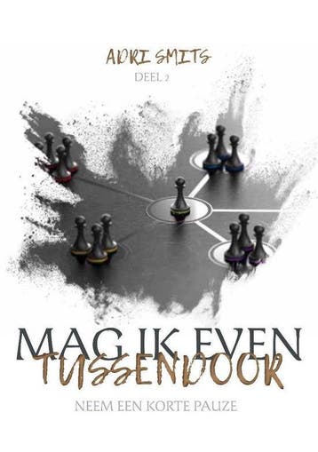 Mag ik even tussendoor 9789464317046 Adri Smits, Verzenden, Zo goed als nieuw, Adri Smits