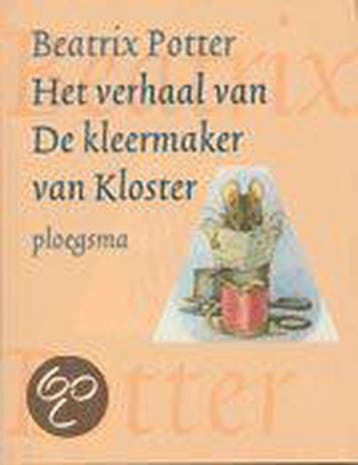 De kleermaker van Kloster 9789021609492 Beatrix Potter, Verzenden, Zo goed als nieuw, Beatrix Potter
