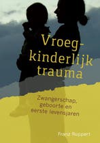 Vroegkinderlijk trauma 9789463160209 Franz Ruppert, Boeken, Verzenden, Gelezen, Franz Ruppert