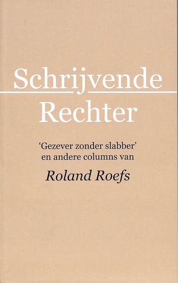 Schrijvende rechter 9789048429035 Roland Roefs, Boeken, Verzenden, Gelezen, Roland Roefs