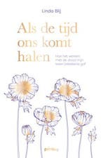 Als de tijd ons komt halen 9789493343405 Linda Blij, Verzenden, Zo goed als nieuw, Linda Blij