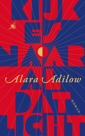 Kijk es naar al dat licht (9789403131818, Alara Adilow), Verzenden, Nieuw