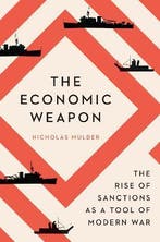 The Economic Weapon 9780300259360 Nicholas Mulder, Verzenden, Nicholas Mulder