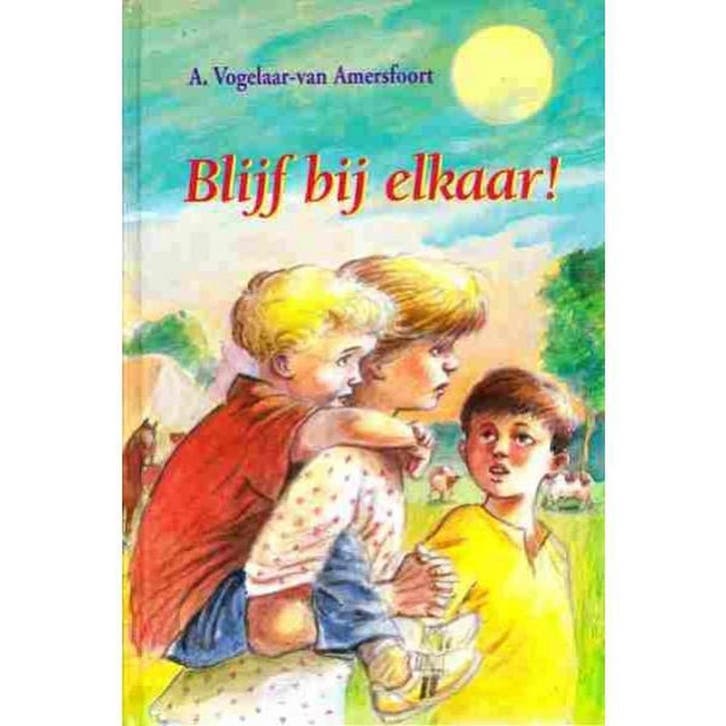 BLIJF BIJ ELKAAR 9789033111037 A. Vogelaar-van Amersfoort, Boeken, Kinderboeken | Jeugd | 13 jaar en ouder, Gelezen, Verzenden