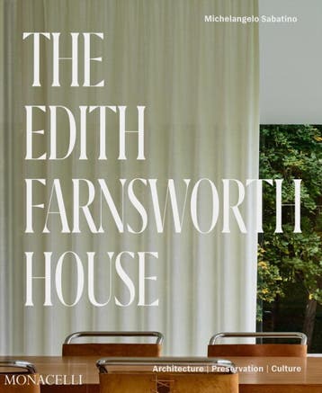 The Edith Farnsworth House | Nieuw, Verzenden, Michelangelo Sabatino; Scott Mehaffey; Dietrich Neumann; Hilary Lewis