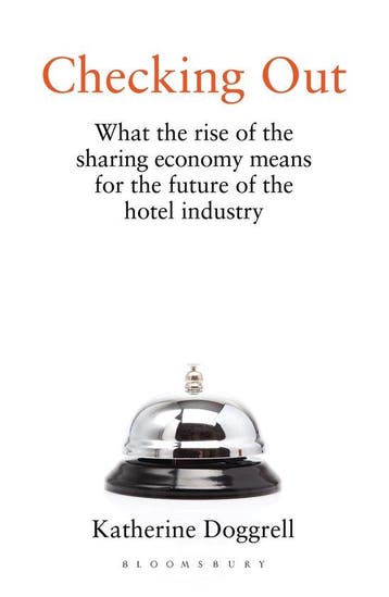 Checking Out What the Rise of the Sharing Economy Means for, Verzenden, Katherine Doggrell