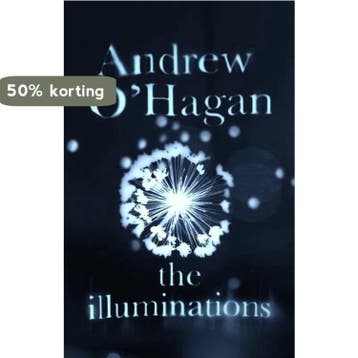 The Illuminations 9780571273652 Andrew OHagan, Verzenden, Andrew O'Hagan
