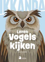 Leren vogels kijken / Ikkanda 9782808138260 Anna Schneider, Verzenden, Zo goed als nieuw, Anna Schneider