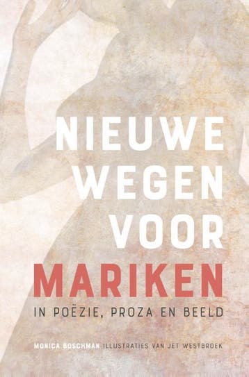 Nieuwe wegen voor Mariken 9789081292191 Monica Boschman, Verzenden, Monica Boschman