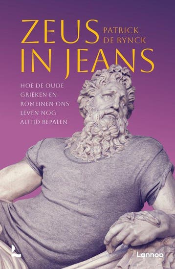Zeus in jeans 9789401497480 Patrick De Rynck, Verzenden, Zo goed als nieuw, Patrick De Rynck