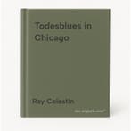 Todesblues in Chicago 9783492061049 Ray Celestin, Verzenden, Ray Celestin