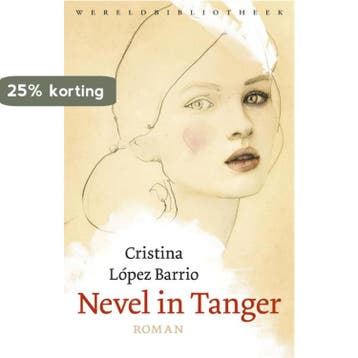 Nevel in Tanger 9789028427686 Cristina López Barrio, Verzenden, Cristina López Barrio