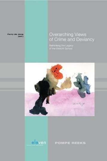 Overarching views of crime and deviancy / Pompe-reeks / 80, Verzenden, Zo goed als nieuw