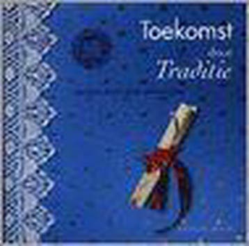 TOEKOMST DOOR TRADITIE. 125 JAAR TESSELS 9789060119518, Verzenden, V. van de Loo